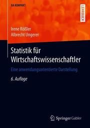 Statistik für Wirtschaftswissenschaftler Rößler, Irene/Ungerer, Albrecht 9783662603413