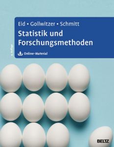 Statistik und Forschungsmethoden Eid, Michael/Gollwitzer, Mario/Schmitt, Manfred 9783621282017