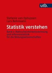 Statistik verstehen 2 van Ophuysen, Stefanie (Prof. Dr.)/Behrmann, Lars (Dr.) 9783825255862