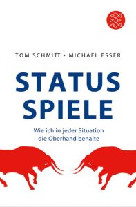Status-Spiele Schmitt, Tom/Esser, Michael 9783596179800
