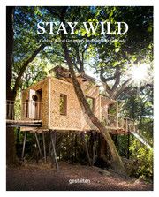 Stay Wild Robert Klanten/Lincoln Dexter/Canopy & Stars 9783899558616