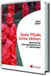 Steile Pfade, lichte Höhen Müller, Klaus 9783946946403