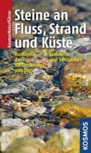 Steine an Fluss, Strand und Küste Bartholomäus, Werner/Bayer, Bernhard/Rudolph, Frank u a 9783440135310