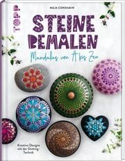 Steine bemalen. Mandalas von A bis Zen. Kreative Designs mit der Dotting-Technik Condamin, Maja 9783772431166