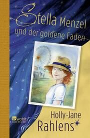 Stella Menzel und der goldene Faden Rahlens, Holly-Jane 9783757101695