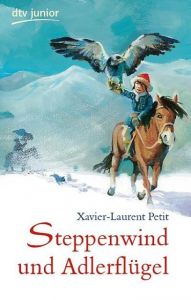 Steppenwind und Adlerflügel Petit, Xavier-Laurent 9783423713931