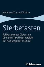 Sterbefasten Kaufmann, Peter/Trachsel, Manuel/Walther, Christian 9783170366640