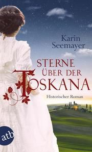 Sterne über der Toskana Seemayer, Karin 9783746635484