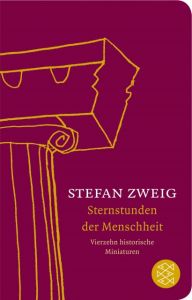 Sternstunden der Menschheit Zweig, Stefan 9783596512362