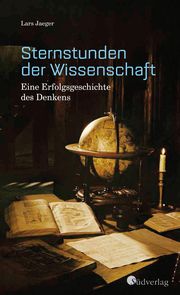 Sternstunden der Wissenschaft Jaeger, Lars 9783878001409