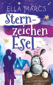 Sternzeichen Esel Ella, Marcs 9783982193441