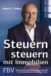 Steuern steuern mit Immobilien Köber, Johann C 9783959723534