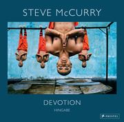 Steve McCurry: Devotion. Hingabe. 150 Farbfotografien zeigen die vielen Gesichter eines universellen Gefühls Iyer, Pico 9783791380131