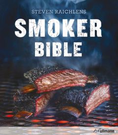 Steven Raichlens Smoker Bible Raichlen, Steven 9783741521263
