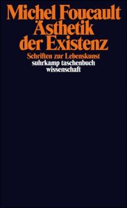 Ästhetik der Existenz Foucault, Michel 9783518294147