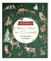 Stickeralbum Unsere Tiere im Winterwald  9783746263908