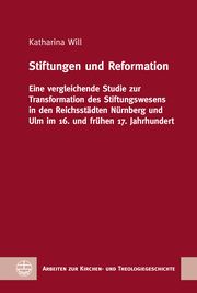 Stiftungen und Reformation Will, Katharina 9783374071135