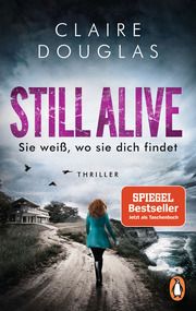 STILL ALIVE - Sie weiß, wo sie dich findet Douglas, Claire 9783328105954