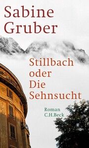 Stillbach oder Die Sehnsucht Gruber, Sabine 9783406808654
