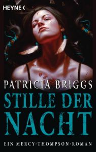 Stille der Nacht Briggs, Patricia 9783453319035