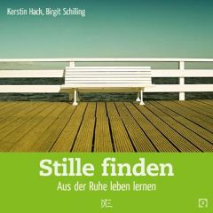 Stille finden Schilling, Birgit/Hack, Kerstin 9783935992756
