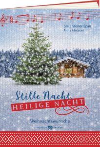 Stille Nacht, heilige Nacht Steiner-Span, Silvia/Holzner, Anna 9783766625144