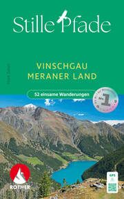 Stille Pfade Vinschgau - Meraner Land Zahel, Mark 9783763333806