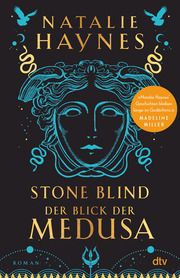 STONE BLIND - Der Blick der Medusa Haynes, Natalie 9783423283175