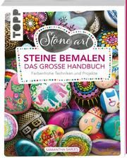 StoneArt: Steine bemalen - Das große Handbuch Sarles, Samantha 9783772447457