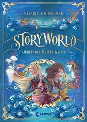StoryWorld - Amulett der Tausend Wasser Kirschner, Sabrina J 9783743209398