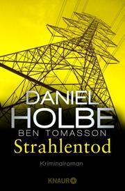 Strahlentod Holbe, Daniel/Tomasson, Ben 9783426525906