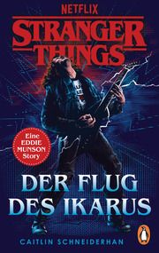 Stranger Things: Der Flug des Ikarus Schneiderhan, Caitlin 9783328111535