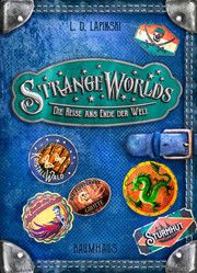 Strangeworlds - Die Reise ans Ende der Welt Lapinski, L D 9783833906510
