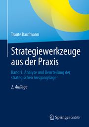 Strategiewerkzeuge aus der Praxis Kaufmann, Traute 9783662698860