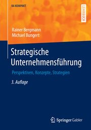 Strategische Unternehmensführung Bergmann, Rainer/Bungert, Michael 9783662654231