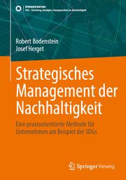 Strategisches Management der Nachhaltigkeit Bodenstein, Robert/Herget, Josef 9783662691984
