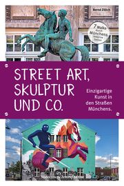 Street Art, Skulptur und Co. Zillich, Bernd 9783734330506