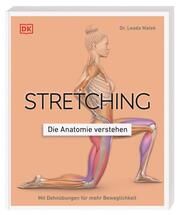 Stretching - Die Anatomie verstehen Malek, Leada (Dr.) 9783831048366