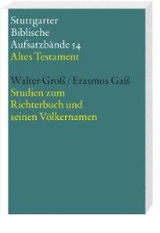 Studien zum Richterbuch und seinen Völkernamen Gaß, Erasmus/Groß, Walter 9783460065413