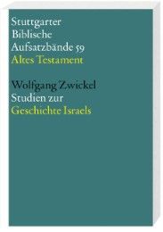 Studien zur Geschichte Israels Zwickel, Wolfgang 9783460065918