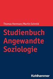 Studienbuch Angewandte Soziologie Hermsen, Thomas/Schmid, Martin 9783170395640