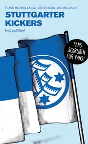 Stuttgarter Kickers Lange, Frank-Michael/Beck, Dieter/Wurst, Michael u a 9783730817957