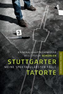 Stuttgarter Tatorte Schühlen, Hans-Peter 9783842520127