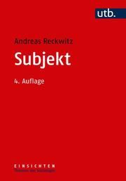 Subjekt Reckwitz, Andreas (Prof. Dr.) 9783825254551