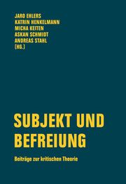 Subjekt und Befreiung Bruns, Johannes/Fink, Lea/Gerr, Ulrich Mathias u a 9783957325426