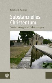 Substanzielles Christentum Wegner, Gerhard 9783374070145