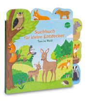 Suchbuch für kleine Entdecker - Tiere im Wald Sandra Kissling 9783401719962