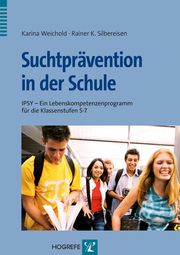 Suchtprävention in der Schule Weichold, Karina/Silbereisen, Rainer K 9783801721299