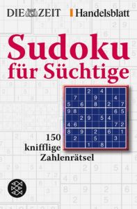 Sudoku für Süchtige DIE ZEIT/Handelsblatt 9783596174461