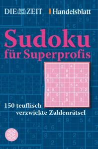 Sudoku für Superprofis DIE ZEIT/Handelsblatt 9783596174805